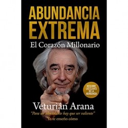Abundancia Extrema: El Corazón Millonario Veturián Arana