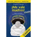 ¡Me vale madres! Reloaded: Mantras mexicanos para la liberación del espíritu Prem Dayal
