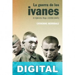 La guerra de los ivanes Catherine Merridale