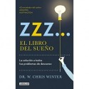 ZZZ... El libro del sueño: La solución a todos tus problemas de descanso Chris Winter