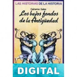 Los bajos fondos de la Antigüedad Catherine Salles