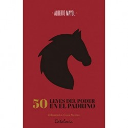 50 leyes del poder en El Padrino: De Maquiavelo a Coppola a través de Puzo Alberto Mayol