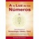 A la Luz de los Números: Claves interpretativas de Numerología, Cábala y Tarot Ricard Barrufet