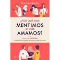 ¿Por qué nos mentimos si nos amamos? Tere Díaz Sendra