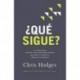 ¿Qué sigue?: El camino para conocer a Dios, encontrar libertad, descubrir tu propósito y marcar la diferencia Chris Hodges