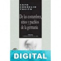De las costumbres, sitios y pueblos de la Germania Cayo Cornelio Tácito