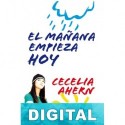 El mañana empieza hoy Cecelia Ahern