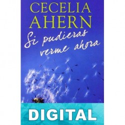 Si pudieras verme ahora Cecelia Ahern