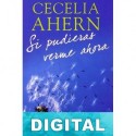 Si pudieras verme ahora Cecelia Ahern