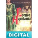 El secreto de Leonor de Aquitania Cecelia Holland