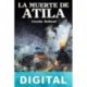 La muerte de Atila Cecelia Holland
