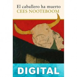 El caballero ha muerto Cees Nooteboom