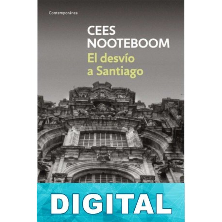 El desvío a Santiago Cees Nooteboom