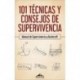 101 técnicas y consejos de supervivencia: Manual de supervivencia, bushcraft , acampada y montaña PsiRock Shop