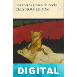Los zorros vienen de noche Cees Nooteboom