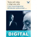 Tenía mil vidas y elegí una sola Cees Nooteboom