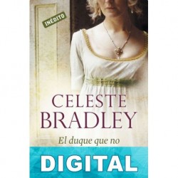 El duque que no sabía amar Celeste Bradley
