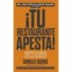 ¡Tu Restaurante Apesta!: Acepta lo malo. Libera tu restaurante. Haz que destaque Donald Burns
