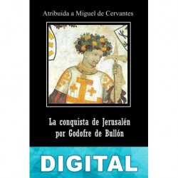 La conquista de Jerusalén por Godofre de Bullón Cervantes