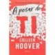 A pesar de ti (Edición mexicana) Colleen Hoover