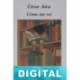 Cómo me reí César Aira