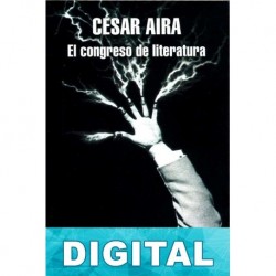 El congreso de literatura César Aira