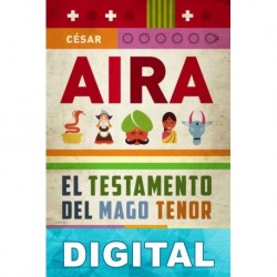 El testamento del mago tenor César Aira