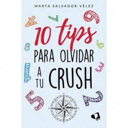10 tips para olvidar a tu crush Marta Salvador Vélez