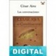 Las conversaciones César Aira