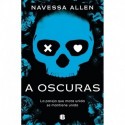 A oscuras (Adéntrate en la oscuridad 1) Navessa Allen