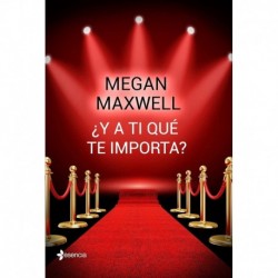¿Y a ti qué te importa?: Una comedia romántica que nos demuestra que la atracción física puede acabar convirtiéndose en amor puro, sincero y entregado Megan Maxwell
