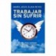 Trabajar sin sufrir Maria Jesus Alava Reyes
