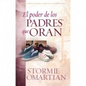 El poder de los Padres que Oran Stormie Omartian