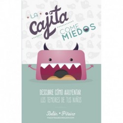 La Cajita Come-Miedos: Descubre cómo ahuyentar los temores de tus niños Belén Piñeiro