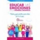 Educar las emociones en la primera infancia.: Teoría y guía práctica para niños de 3 a 6 años: Descubre todo lo necesario para aplicar la educación emocional en educación infantil Belén Piñeiro