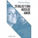 29 balas y una nota de amor Alfonso Egea