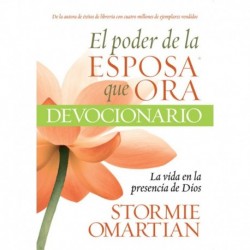El Poder de la Esposa que ora Devocionario Stormie Omartian