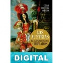 Los Austrias. El imperio de los chiflados César Cervera Moreno