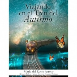 Viajando en el tren el Autismo Maria del Rocio Arroyo Rivera