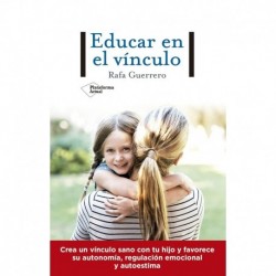 Educar en el vínculo Rafa Guerrero