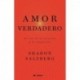 Amor verdadero. El arte de la atención y la compasión Sharon Salzberg