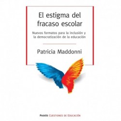 El estigma del fracaso escolar Patricia Maddonni