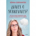¿Vives o sobrevives?: No hay peor tormenta que la que te armas en tu cabeza Sonia Cervantes