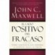 El lado positivo del fracaso John C. Maxwell