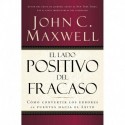 El lado positivo del fracaso John C. Maxwell
