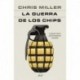 La guerra de los chips La gran lucha por el dominio mundial Chris Miller