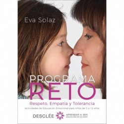 Programa RETO. Respeto, Empatía y Tolerancia. Actividades de Educación Emocional para niños de 3 a 12 años Eva Solaz Solaz