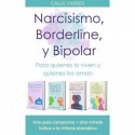 Narcisismo, Borderline y Bipolar: Para quienes lo viven y quienes los aman: Una guía compasiva + Una mirada lúdica a la trifecta dramática Callie Parker