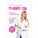 MENOPAUSIA: TU NUEVA OPORTUNIDAD: Todo lo que necesitas saber para disfrutar esta etapa con salud, fuerza y vitalidad en cuerpo, mente y espíritu Dra. Radharani Jiménez
