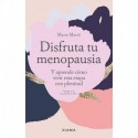 Disfruta tu menopausia Y aprende cómo vivir esta etapa con plenitud Marta Marce